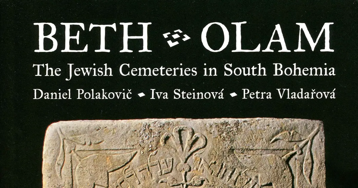 Beth Olam. The Jewish Cemeteries in South Bohemia